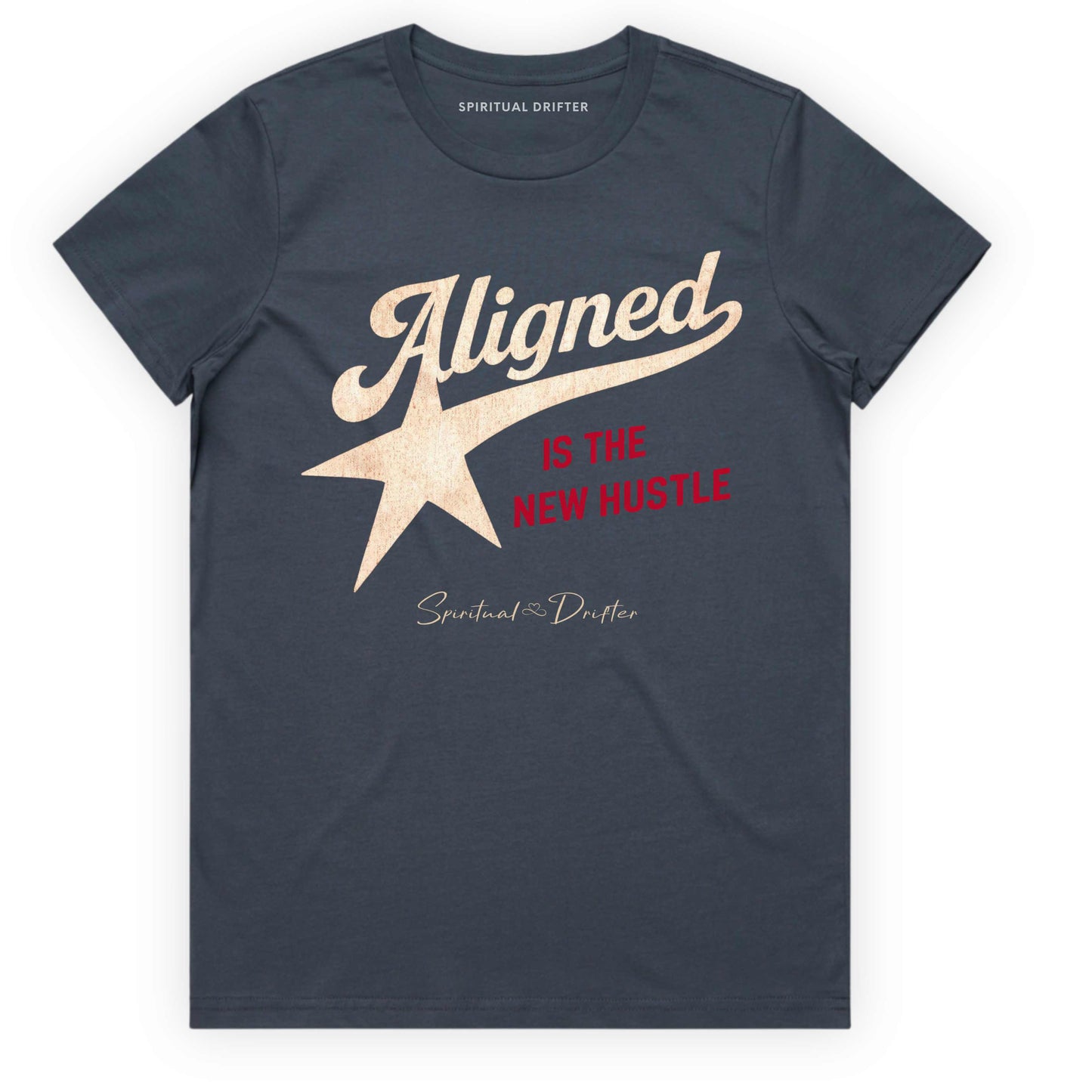 Petrol Blue t-shirt with spiritual drifter quote "Aligned is the new hustle" 