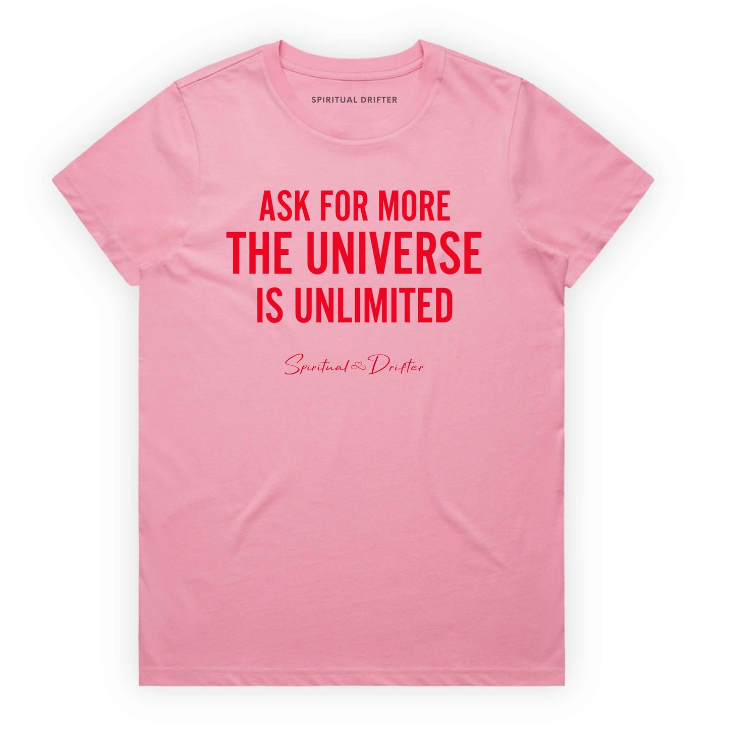 Bubblegum Pink Spiritual Drifter ‘Ask for More the Universe is Unlimited’ graphic cotton t-shirt. Elevated spiritual apparel inspired by awakening, meditation, mindfulness, yoga, law of attraction and conscious living. Inspired by Abraham Hicks and the Law of Attraction. 