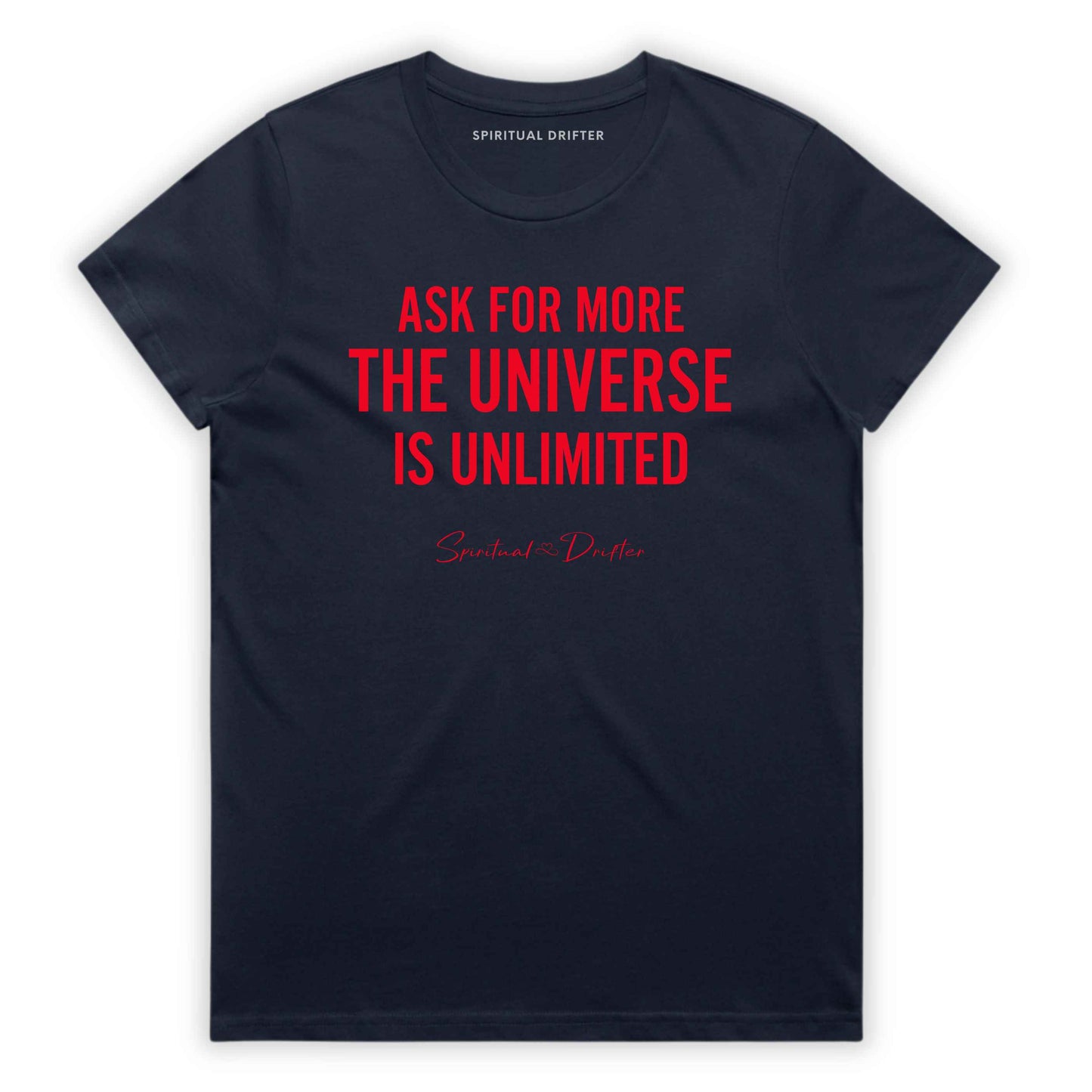 Midnight Blue Navy Spiritual Drifter ‘Ask for More the Universe is Unlimited’ graphic cotton t-shirt. Elevated spiritual apparel inspired by awakening, meditation, mindfulness, yoga, law of attraction and conscious living. Inspired by Abraham Hicks and the Law of Attraction. 