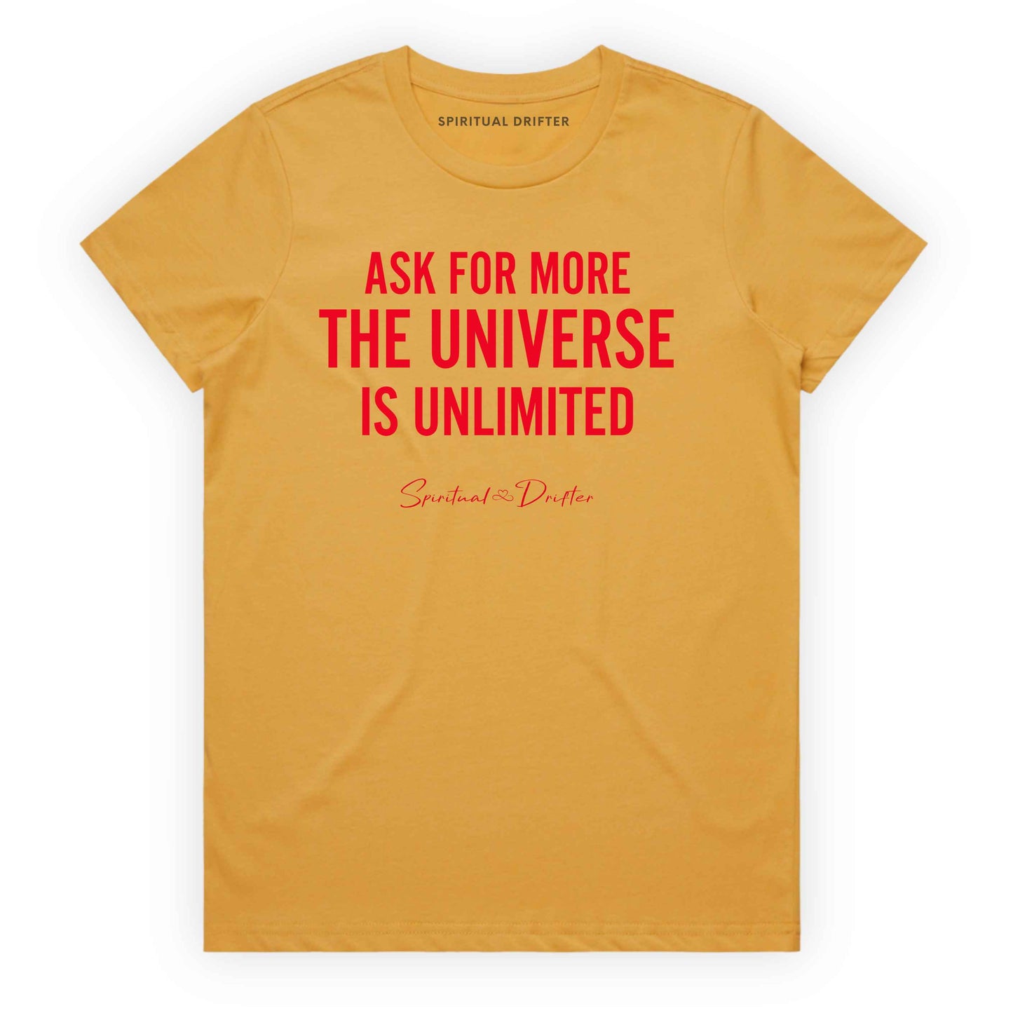 Mustard Yellow Spiritual Drifter ‘Ask for More the Universe is Unlimited’ graphic cotton t-shirt. Elevated spiritual apparel inspired by awakening, meditation, mindfulness, yoga, law of attraction and conscious living. Inspired by Abraham Hicks and the Law of Attraction. 