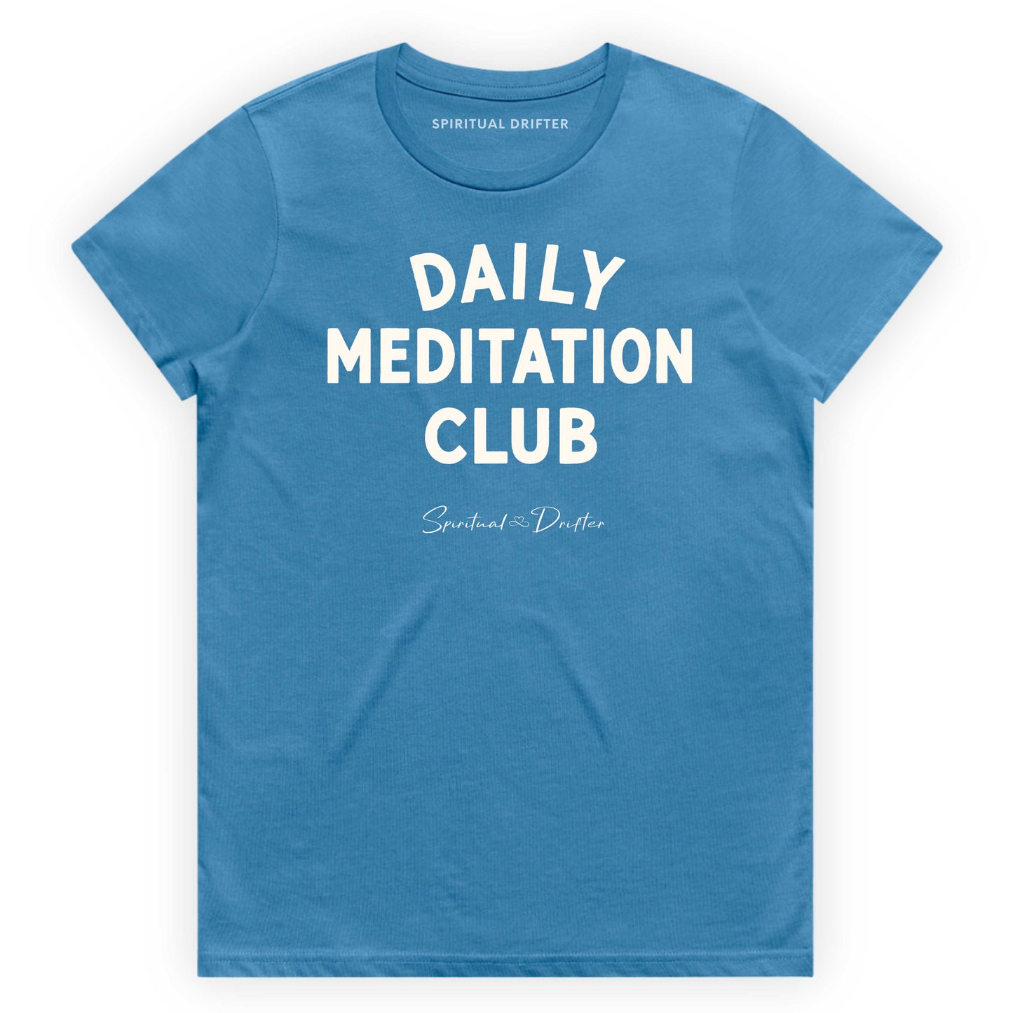 Hydro Blue Spiritual Drifter t-shirt with 'Daily Meditation Club' text on a white background. Elevated spiritual apparel inspired by meditation, mindfulness, yoga, positive vibes, law of attraction and conscious living.