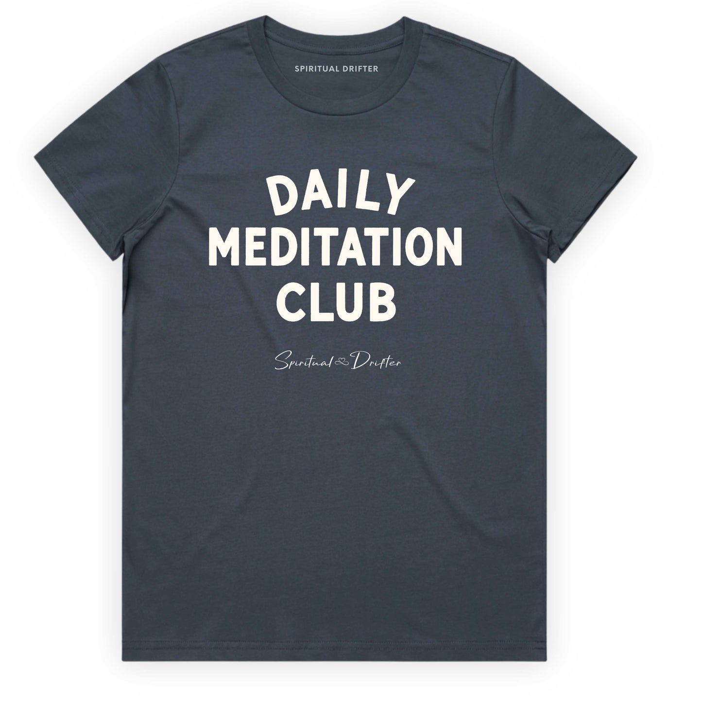 Petrol Blue Spiritual Drifter t-shirt with 'Daily Meditation Club' text on a white background. Elevated spiritual apparel inspired by meditation, mindfulness, yoga, positive vibes, law of attraction and conscious living.