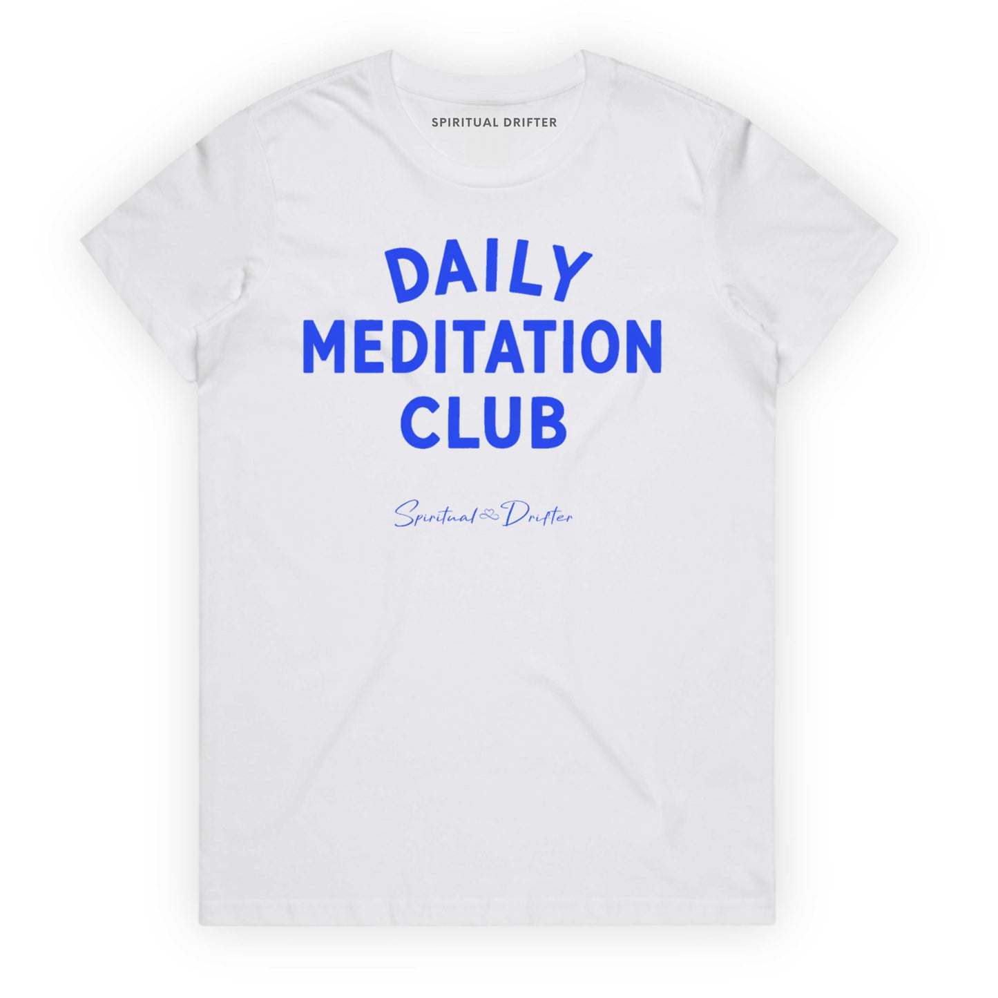 White Spiritual Drifter t-shirt with 'Daily Meditation Club' text on a white background. Elevated spiritual apparel inspired by meditation, mindfulness, yoga, positive vibes, law of attraction and conscious living.