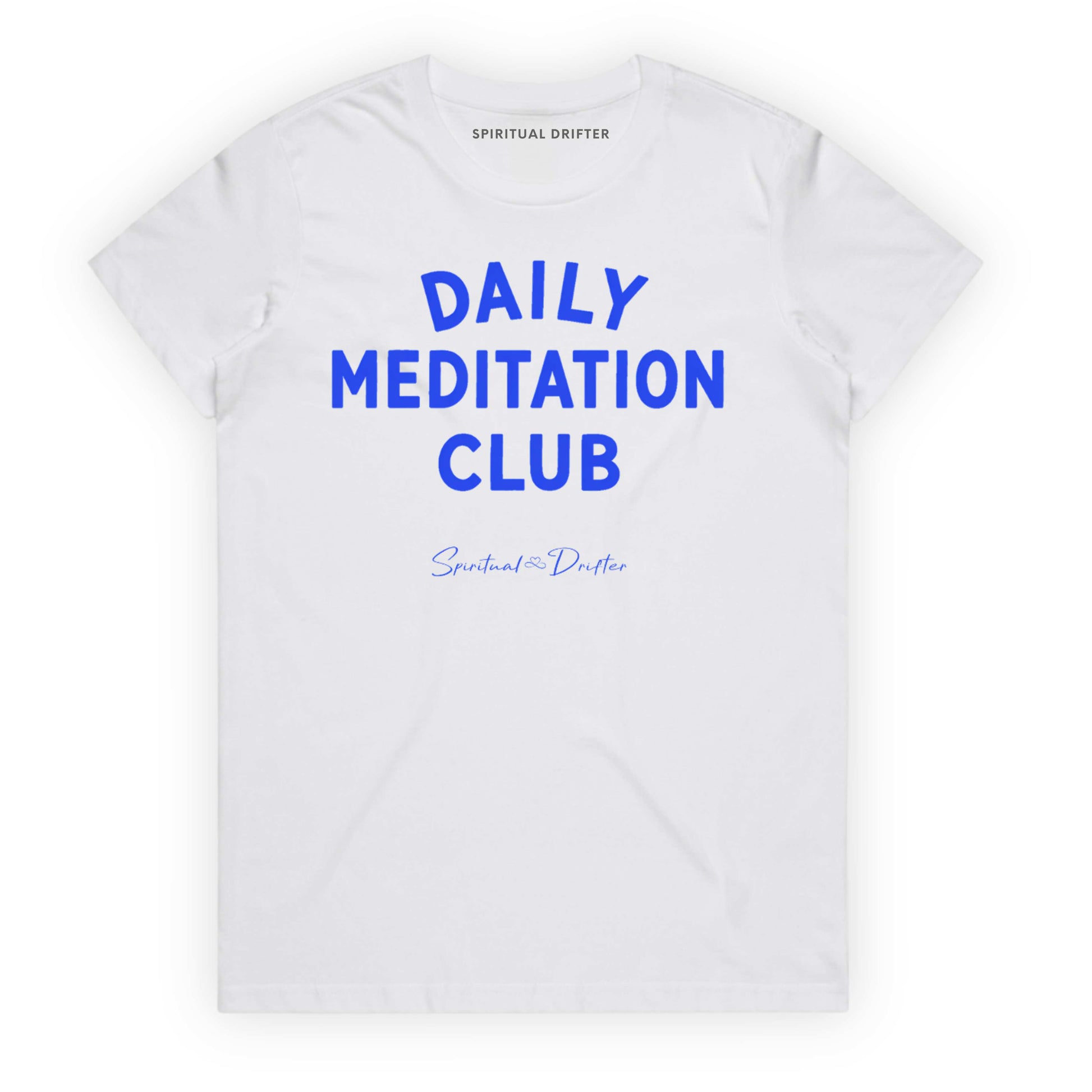 White Spiritual Drifter t-shirt with 'Daily Meditation Club' text on a white background. Elevated spiritual apparel inspired by meditation, mindfulness, yoga, positive vibes, law of attraction and conscious living.