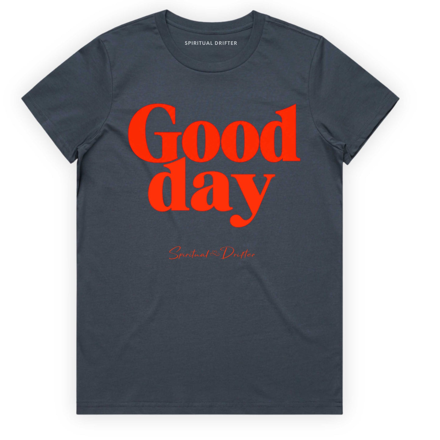 Petrol Blue t-shirt with red Spiritual Drifter graphic  'Good day' text and brand name on a white background. Elevated spiritual apparel inspired by meditation, mindfulness, yoga, positive vibes, law of attraction and conscious living. 