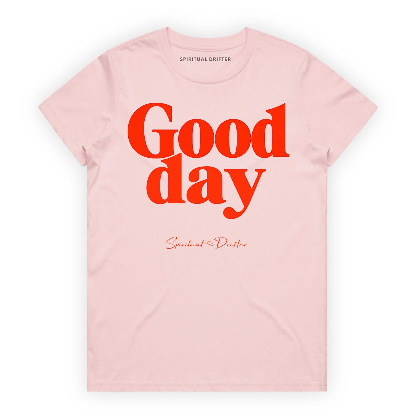 Pink t-shirt with red Spiritual Drifter graphic  'Good day' text and brand name on a white background. Elevated spiritual apparel inspired by meditation, mindfulness, yoga, positive vibes, law of attraction and conscious living. 