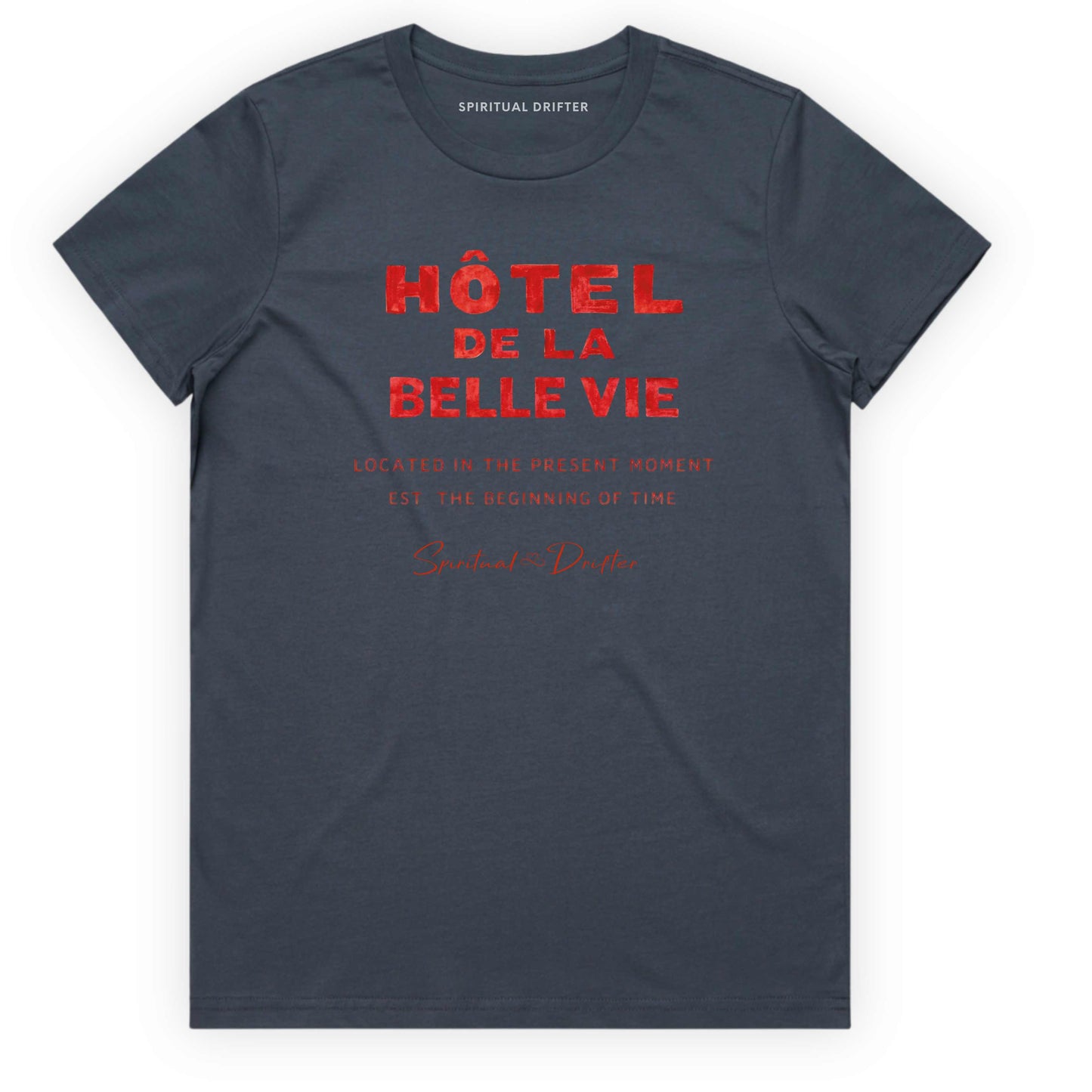 Petrol Blue Spiritual Drifter t-shirt with red text 'Hôtel de la Belle Vie' on a white background. Conscious clothing for awakened souls.