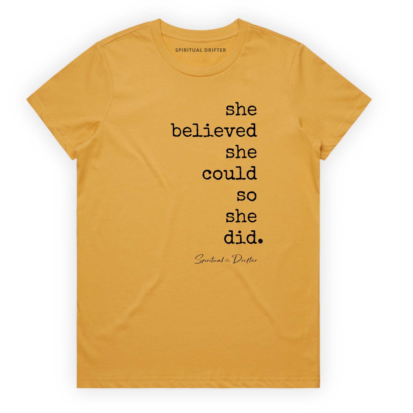 Spiritual Drifter “She Believed she could” graphic 100% cotton t-shirt in mustard. Spiritual lifestyle, positive vibes, aligned, positive mindset, conscious living & yoga clothing. Spiritual apparel inspired by modern mysticism, meditation, matcha, manifestation and sacred medicine and conscious living. Yoga and meditation clothing for awakened souls.