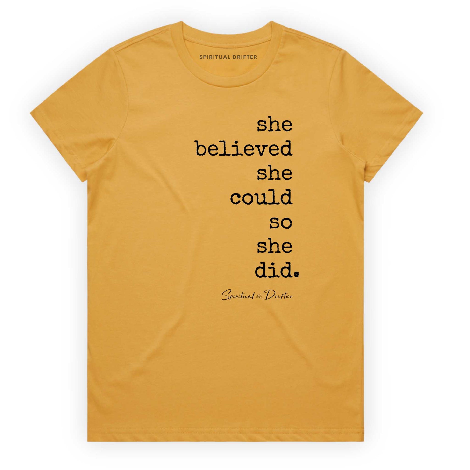 Spiritual Drifter “She Believed she could” graphic 100% cotton t-shirt in mustard. Spiritual lifestyle, positive vibes, aligned, positive mindset, conscious living & yoga clothing. Spiritual apparel inspired by modern mysticism, meditation, matcha, manifestation and sacred medicine and conscious living. Yoga and meditation clothing for awakened souls.
