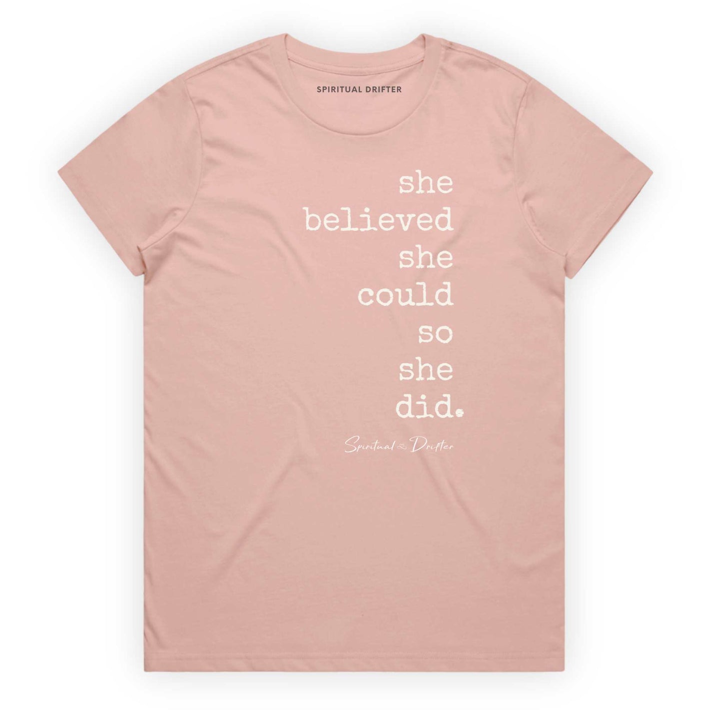 Spiritual Drifter “She Believed she could” graphic 100% cotton t-shirt in dusty pink. Spiritual lifestyle, positive vibes, aligned, positive mindset, conscious living & yoga clothing. Spiritual apparel inspired by modern mysticism, meditation, matcha, manifestation and sacred medicine and conscious living. Yoga and meditation clothing for awakened souls.