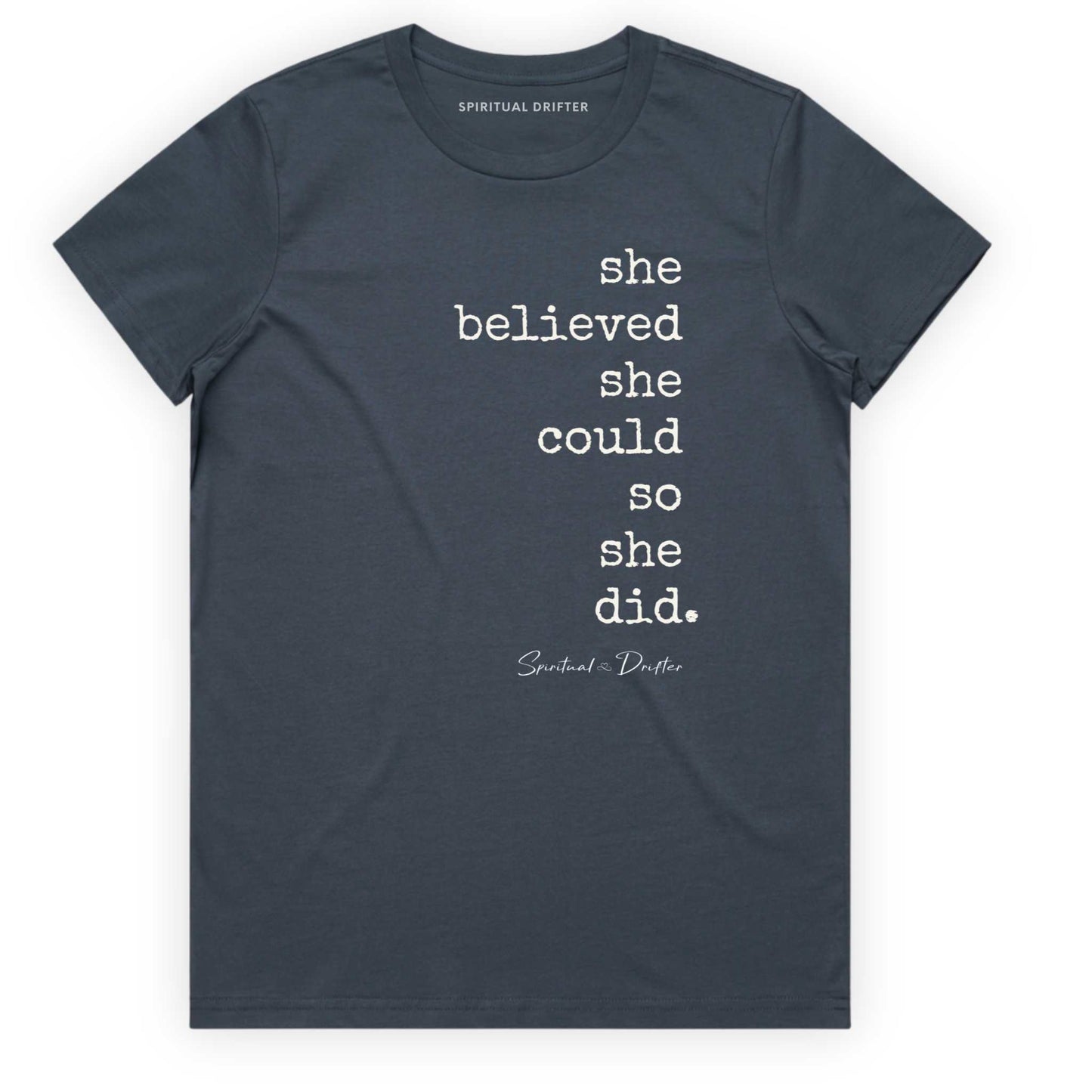 Spiritual Drifter “She Believed she could” graphic 100% cotton t-shirt in petrol. Spiritual lifestyle, positive vibes, aligned, positive mindset, conscious living & yoga clothing. Spiritual apparel inspired by modern mysticism, meditation, matcha, manifestation and sacred medicine and conscious living. Yoga and meditation clothing for awakened souls.