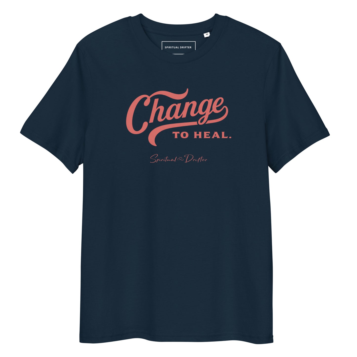 Spiritual Drifter “Change to Heal” graphic unisex organic cotton t-shirt in navy – elevated spiritual apparel inspired by mindfulness, manifestation, coherence, meditation, and living in a state of surrender and trust.