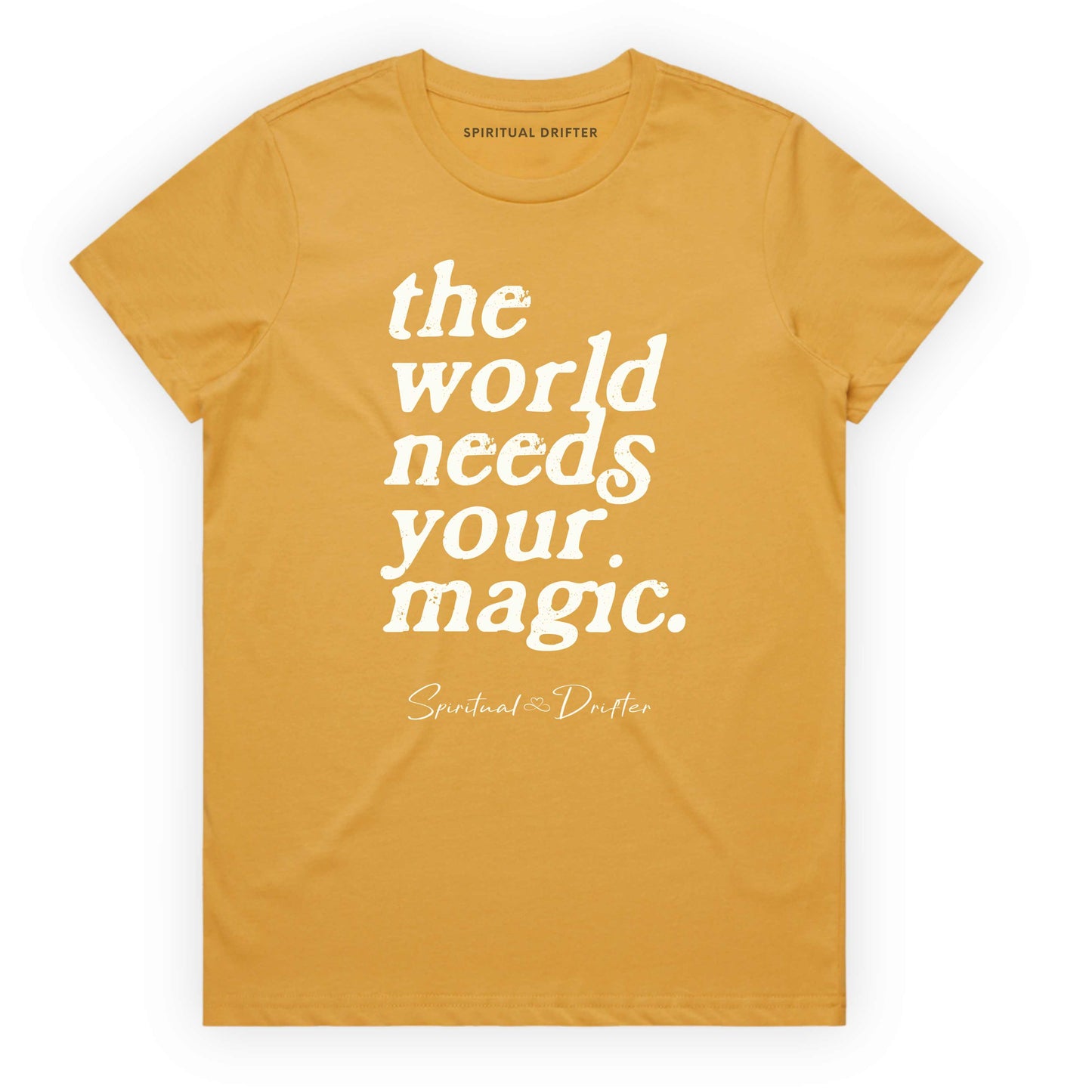 Mustard Yellow Spiritual Drifter t-shirt with 'the world needs your magic' text on a white background. Spiritual lifestyle infinite yoga apparel, positive vibes, conscious aware, healthy lifestyle living clothing.