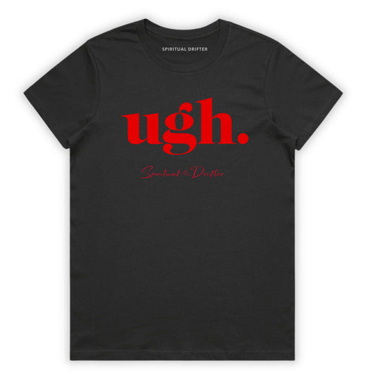 Charcoal Gray Spiritual Drifter t-shirt with red text 'ugh.' on a white background. Spiritual apparel inspired by modern mysticism, meditation, manifestation, sacred medicine and conscious living. Yoga and meditation clothing for awakened souls.