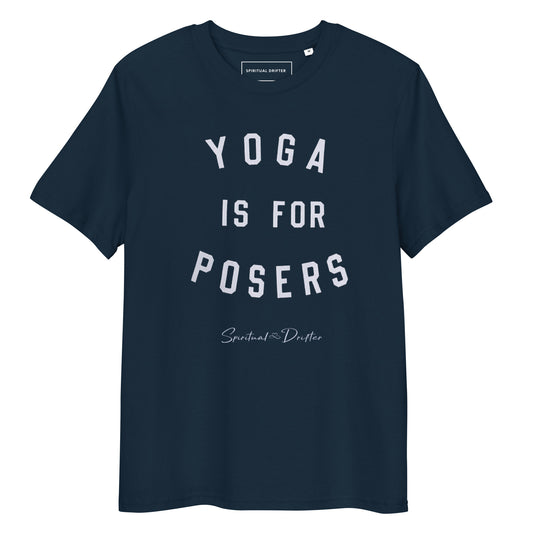 Spiritual Drifter Yoga is for Posers graphic organic cotton t-shirt in navy – elevated spiritual apparel inspired by meditate, mindfulness, yoga, law of attraction and conscious living.